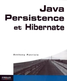 Java Persistence et Hibernate - Patricio Anthony