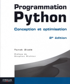 Programmation Python. Conception et optimisation, 2e édition - Ziadé Tarek ; Richter Stefan