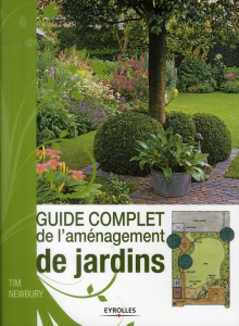 Guide complet de l'aménagement de jardins - Newbury Tim ; Quentin Brigitte
