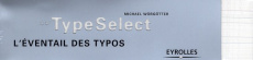TypeSelect. L'éventail des typos - Wörgötter Michaël
