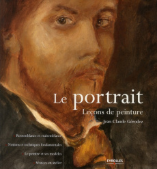 Le portrait. Leçons de peinture - Gérodez Jean-Claude