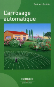 L'arrosage automatique - Gonthiez Bertrand