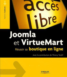 Joomla 2.5 et VirtueMart 2. Réussir sa boutique en ligne, 3e édition - Isaksen Valérie ; Tardif Thierry ; Domelevo Jean-B