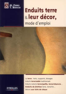 Enduits terre & leur décor, mode d'emploi - Cerro Monique ; Baruch Thierry