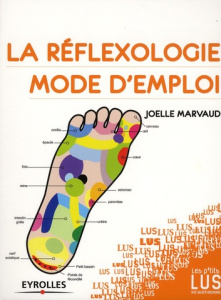 La réflexologie, mode d'emploi - Marvaud Joëlle