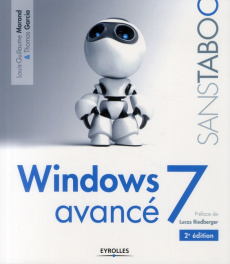 Windows 7 avancé. 2e édition - Garcia Thomas ; Morand Louis-Guillaume