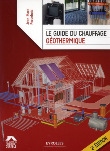Le guide du chauffage géothermique. 2e édition - Percebois Jean-Marc