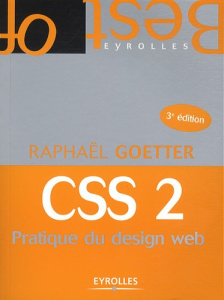 CSS 2. Pratique du design web, 3e édition - Goetter Raphaël