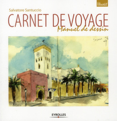Carnet de voyage. Manuel de l'artiste - Santuccio Salvatore