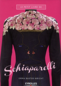 Le petit livre de Schiaparelli - Baxter-Wright Emma ; Rollet Philippe