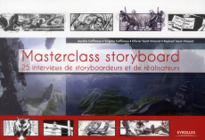 Masterclass storyboard. 25 interviews de storyboardeurs et de réalisateurs - Coffineau Aurélie ; Coffineau Virginie ; Saint-Vin
