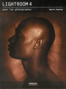Lightroom 4. Pour les photographes - Evening Martin ; Gilbert Volker