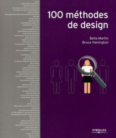 100 méthodes de design - Martin Bella ; Hanington Bruce