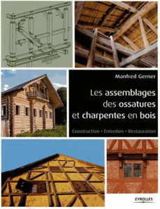 Les assemblages des ossatures et charpentes en bois - Gerner Manfred ; Genevrier Marc