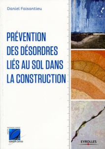 Prévention des désordres liés au sol dans la construction - Faisantieu Daniel