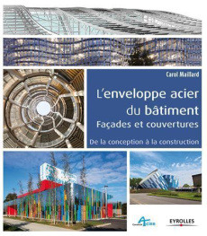 Façades & couvertures. Performances, Architecture, Acier - Maillard Carol