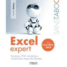 Excel expert. Fonctions, simulations, bases de données - Barbary Nathalie