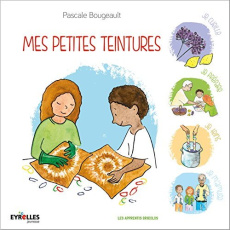 Mes petites teintures - Bougeault Pascale