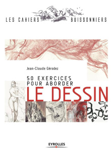 50 exercices pour aborder le dessin - Gérodez Jean-Claude