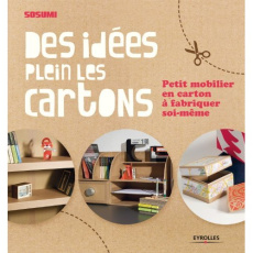 Des idées plein les cartons. Petit mobilier en carton à fabriquer soi-même - SOSUMI