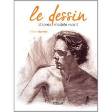 Le dessin d'après modèle vivant - Barrett Robert ; Quentin Brigitte ; Silverman Burt