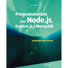Programmation avec Node.js, Express.js et MongoDB. Javascript côté serveur - Sarrion Eric
