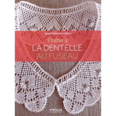 S'initier à la dentelle au fuseau - Gonsolin-Capelle Marie