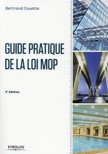 Guide pratique de la loi MOP. 3e édition - Couette Bertrand