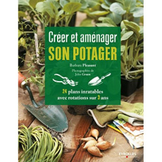 Créer et aménager son potager. 24 plans inratables avec rotations sur 3 ans - Pleasant Barbara ; Gruen John ; Howell Golson Will