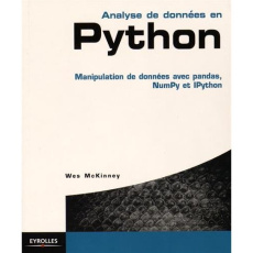Analyse de données en Python. Manipulation de données avec pandas, NumPy et IPython - McKinney Wes ; Durand-Fleischer Dominique