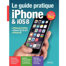 Le guide pratique iPhone & iOS 8 - Neuman Fabrice