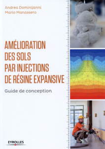 Amélioration des sols par injections de résine expansive - Dominijanni Andrea ; Manassero Mario ; Faure Nicol