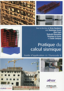 Pratique du calcul sismique. Guide d'application de l'Eurocode 8, Edition 2015 - Davidovici Victor ; Corvez Dominique ; Capra Alain