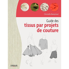Guide des tissus par projets de couture - Beneytout Christelle