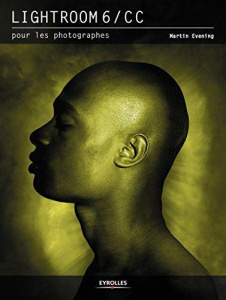 Lightroom 6/CC pour les photographes - Evening Martin ; Gilbert Volker
