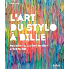 L'art du stylo à bille. Découverte, expérimentation et technique - Rota Matt ; Guyon Marie-Christine