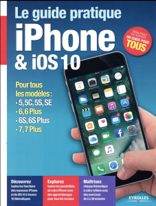 Le guide pratique iPhone et iOs 10 - Neuman Fabrice