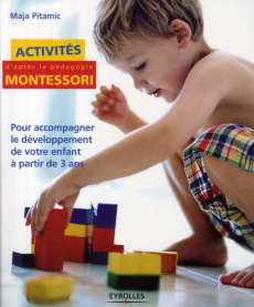 Activités Montessori / Pour accompagner le développement de votre enfant à partir de 3 ans - Pitamic Maja