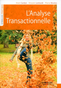 L'Analyse Transactionnelle - Cardon Alain ; Lenhardt Vincent ; Nicolas Pierre