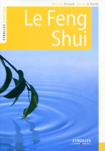 Le Feng Shui - Evraud Martine ; Le Hardy Sarah