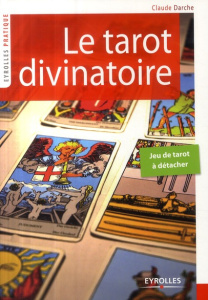 Le tarot divinatoire - Darche Claude