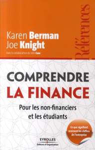 Comprendre la finance. Pour les non-financiers et les étudiants - Ce que signifient vraiment les chi - Knight Joe ; Berman Karen ; Case John ; Le Séac'h