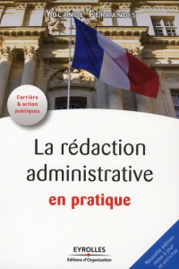 La rédaction administrative en pratique. 3e édition - Ferrandis Yolande