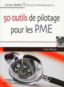 50 outils de pilotage pour les PME - Pariot Yves ; Cazals François