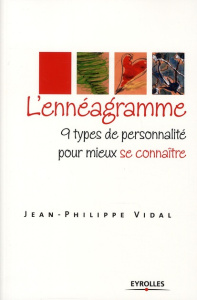 L'ennéagramme. 9 types de personnalité pour mieux se connaître - Vidal Jean-Philippe