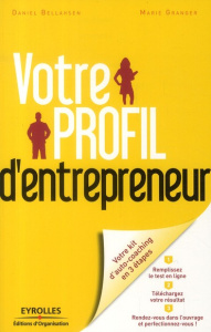 Votre profil d'entrepreneur. Révélez vos talents d'entrepreneur ! - Granger Marie ; Bellahsen Daniel