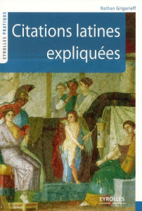 Citations latines expliquées - Grigorieff Nathan