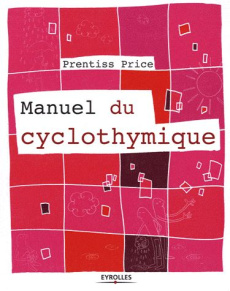 Manuel du cyclothymique - Price Prentiss ; Ancion Nicolas ; Demoulin Axelle