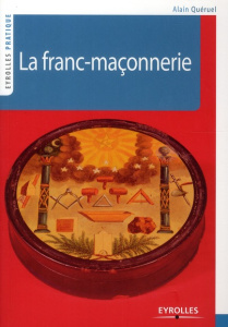 La franc-maçonnerie - Quéruel Alain