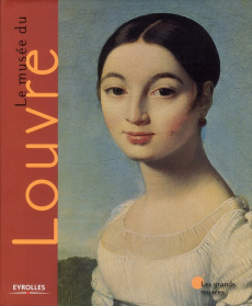 Le musée du Louvre, Paris - Agnorelli Patrizia ; Agosti Barbara ; Bachechi Luc